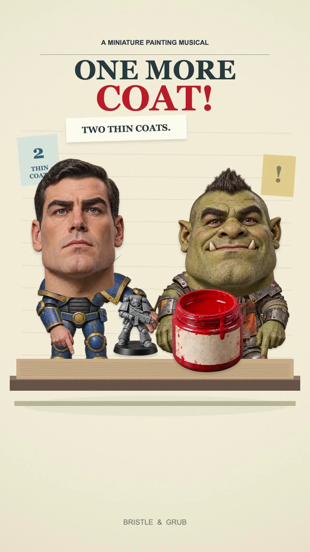 One More Coat cover: a stern Space Marine and a grinning Ork with a pot of red paint, title card of the miniature painting musical